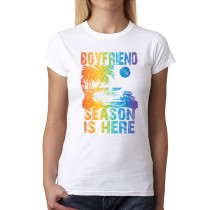 Boyfriend Season Is Here Summer Women T-shirt XS-3XL New