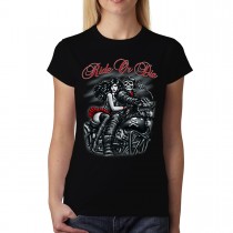 Motorbike Rider Ride or Die Womens T-shirt S-3XL