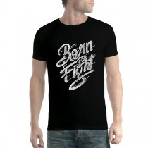 Born to Fight Fighter Mens T-shirt XS-5XL