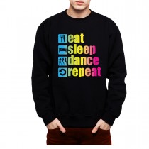 Eat Sleep Dance Repeat Mens Sweatshirt S-3XL