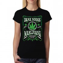 Dank Nuggs Marijuana Cannabis Women T-shirt XS-3XL New